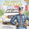 Big Mike's Police Car - Leslie McGuire, Joe Mathieu, Jo Mathieu