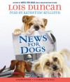 News For Dogs - Audio - Lois Duncan, Katherine Kellgren