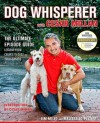 The Dog Whisperer with Cesar Millan: Lessons from Cesar's TV Dogs and Their Owners - Melissa Jo Peltier