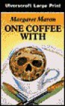 One Coffee With (Sigrid Harald Mystery #1) - Margaret Maron