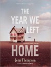 The Year We Left Home (MP3 Book) - Jean Thompson, Cassandra Campbell