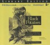 Black Potatoes: The Story of the Great Irish Famine, 1845-1850 - Susan Campbell Bartoletti, Graeme Malcolm