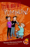 It's Not about the Pumpkin! - Veronika Martenova Charles, David Parkins