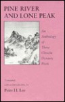 Pine River and Lone Peak: An Anthology of Three Choson Dynasty Poets - Peter H. Lee