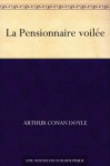 La Pensionnaire voilée (French Edition) - Arthur Conan Doyle