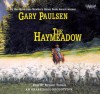 The Haymeadow - Gary Paulsen, Richard Thomas