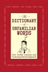 The Dictionary of Unfamiliar Words: Over 10,000 Common and Confusing Words Explained - The Diagram Group