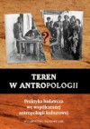 Teren w antropologii. Praktyka badawcza we współczesnej antropologii kulturowej - Tarzycjusz Buliński, Mariusz Kairski