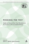 Pursuing the Text: Studies in Honor of Ben Zion Wacholder on the Occasion of his Seventieth Birthday - John Kampen, John Kampen