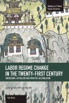 Labor Régime Change in the Twenty-First Century: Unfreedom, Capitalism and Primitive Accumulation - Tom Brass