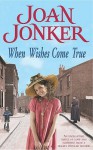 When Wishes Come True - Joan Jonker