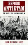 Before Antietam: The Battle for South Mountain - John Michael Priest