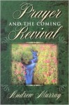 Prayer and the Coming Revival - Andrew Murray