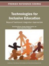 Technologies for Inclusive Education: Beyond Traditional Integration Approaches - David Griol Barres, Zoraida Callejas Carrion, Ramon Lopez-Cozar Delgado