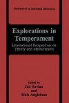 Explorations in Temperament: International Perspectives on Theory and Measurement - Jan Strelau, Alois Angleitner