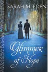 Glimmer of Hope - Sarah M. Eden