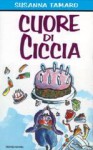 Cuore di ciccia - Susanna Tamaro, Tony Ross