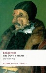 The Devil Is an Ass: And Other Plays - Ben Jonson, Margaret Kidney