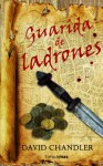 Guarida de ladrones (Espada Arcana, #1) - David Chandler