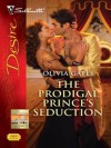 The Prodigal Prince's Seduction (Silhouette Desire) - Olivia Gates