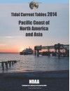 Tidal Current Tables 2014: Pacific Coast of North America and Asia - NOAA