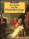 The Working Life An Actor On The Elizabethan Stage - Adam Woog