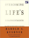 Overcoming Life's Disappointments (Audio) - Harold S. Kushner, Arthur Morey