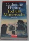 Tod um Mitternacht - Catherine Hunter, Henriette Zeltner