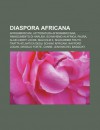 Diaspora Africana: Afroamericani, Letteratura Afroamericana, Rinascimento Di Harlem, Schiavismo in Africa, Paura, Alain Leroy Locke, Malc - Source Wikipedia