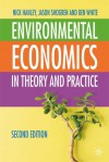 Environmental Economics: In Theory & Practice, Second Edition - Nick Hanley, Ben White, Jason F. Shogren