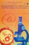 Revistas Cientificas En America Latina =: Scientific Journals in Latin America - Ana Maria Cetto, Fondo de Cultura Economica