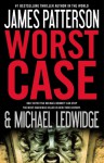 Worst Case - James Patterson, Michael Ledwidge