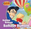 Robbie Rotten - Balloon Bumble (LazyTown Characters) - LazyTown, Magnús Scheving, Ólafur S.K. Þorvaldz, Beacon Creative