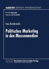 Politisches Marketing in Den Massenmedien - Ines Dombrowski