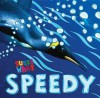 Speedy: by Camilla de la Bedoyere - Camilla De La Bdoyre