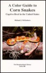 The Color Guide to Corn Snakes - Michael McEachern