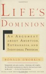 Life's Dominion - Ronald Dworkin