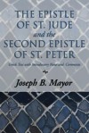 The Epistle Of St. Jude And The Second Epistle Of St. Peter: Greek Text With Introduction, Notes And Comments - Joseph B. Mayor