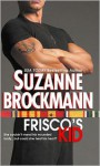 Frisco's Kid (Tall, Dark and Dangerous, #3) - Suzanne Brockmann