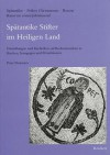 Spatantike Stifter Im Heiligen Land: Darstellungen Und Inschriften Auf Bodenmosaiken in Kirchen, Synagogen Und Privathausern - Peter Baumann