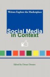 Social Media in Context: Writers Explore the Marketplace - Denae Denton, Lisa M. Russell, Stephanie Sidney