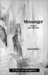 Messenger: A Sequel to Lost Horizon: A Story of Shangri-La - Frank DeMarco