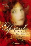 Elfenseele -Jenseits der Ferne - Michelle Harrison, Martina M. Oepping