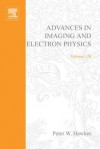 Advances in Imaging and Electron Physics, Volume 128 - Peter W. Hawkes