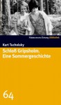 Schloß Gripsholm - Eine Sommergeschichte. SZ-Bibliothek Band 64 - Kurt Tucholsky