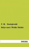 Belye Noci / Weisse Nachte - Fyodor Dostoyevsky