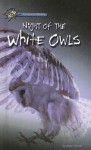 Night of the White Owls - Anne Schraff