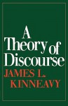 A Theory of Discourse - James L. Kinneavy