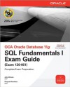 OCA Oracle Database 11g SQL Fundamentals I Exam Guide: Exam 1Z0-051 (Oracle Press) - John Watson, Roopesh Ramklass