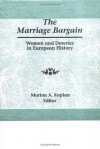 The Marriage Bargain - Marion A. Kaplan